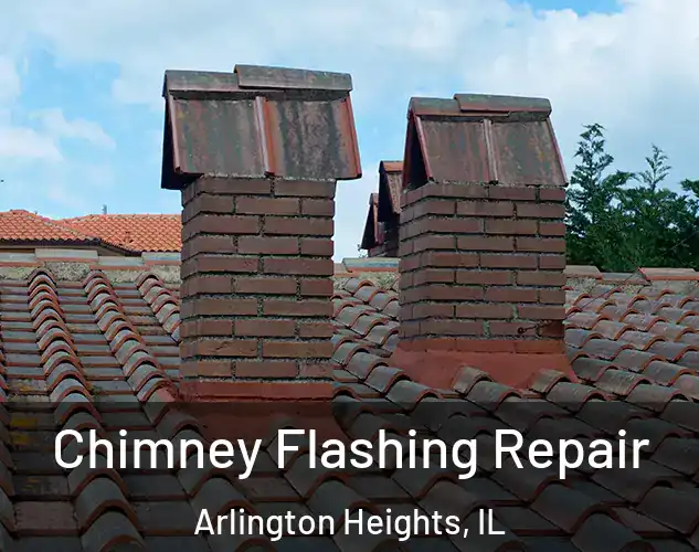  Chimney Flashing Repair Arlington Heights, IL