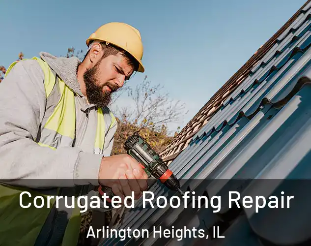  Corrugated Roofing Repair Arlington Heights, IL