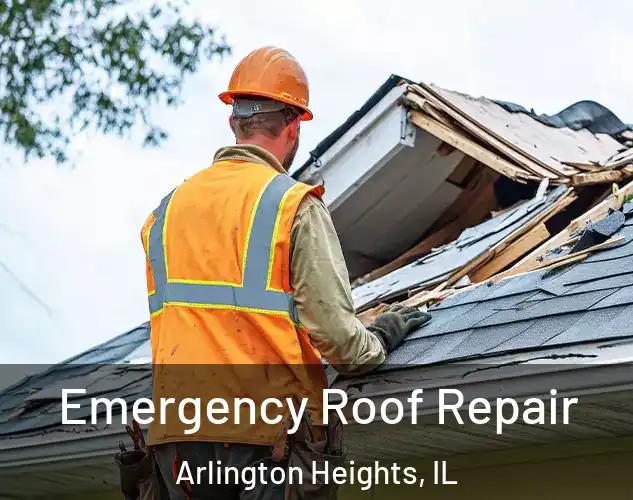  Emergency Roof Repair Arlington Heights, IL