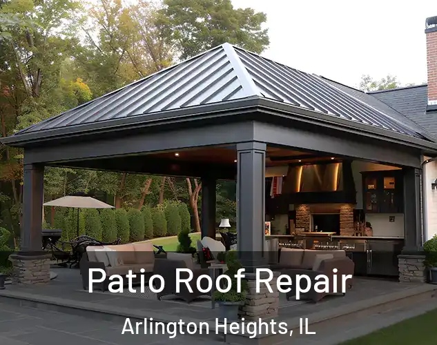  Patio Roof Repair Arlington Heights, IL