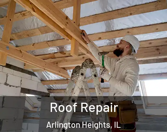  Roof Repair Arlington Heights, IL