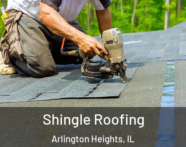  Shingle Roofing Arlington Heights, IL
