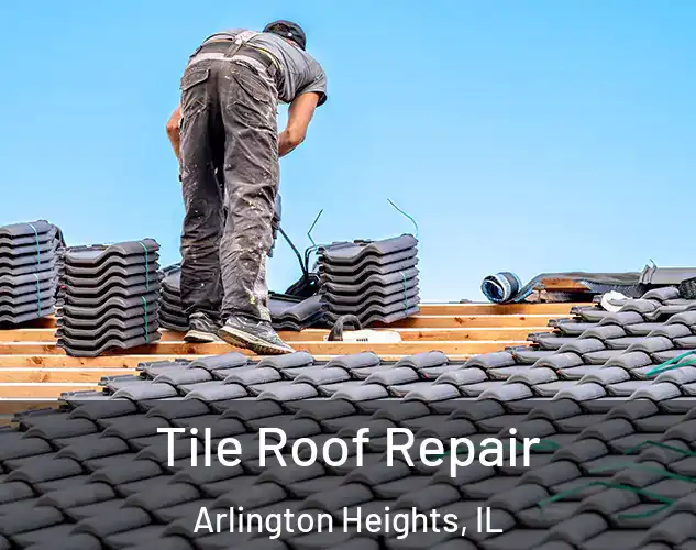  Tile Roof Repair Arlington Heights, IL